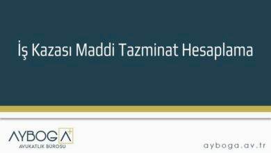 İş Kazası Maddi Tazminat Hesaplama