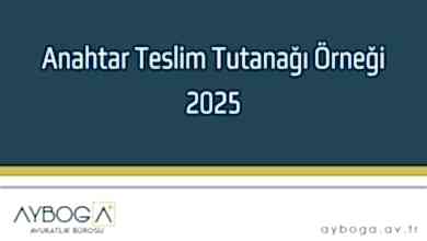 Anahtar Teslim Tutanağı Örneği 2025