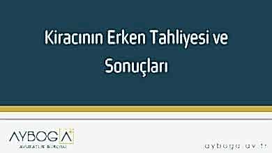 Kiracının Erken Tahliyesi ve Sonuçları