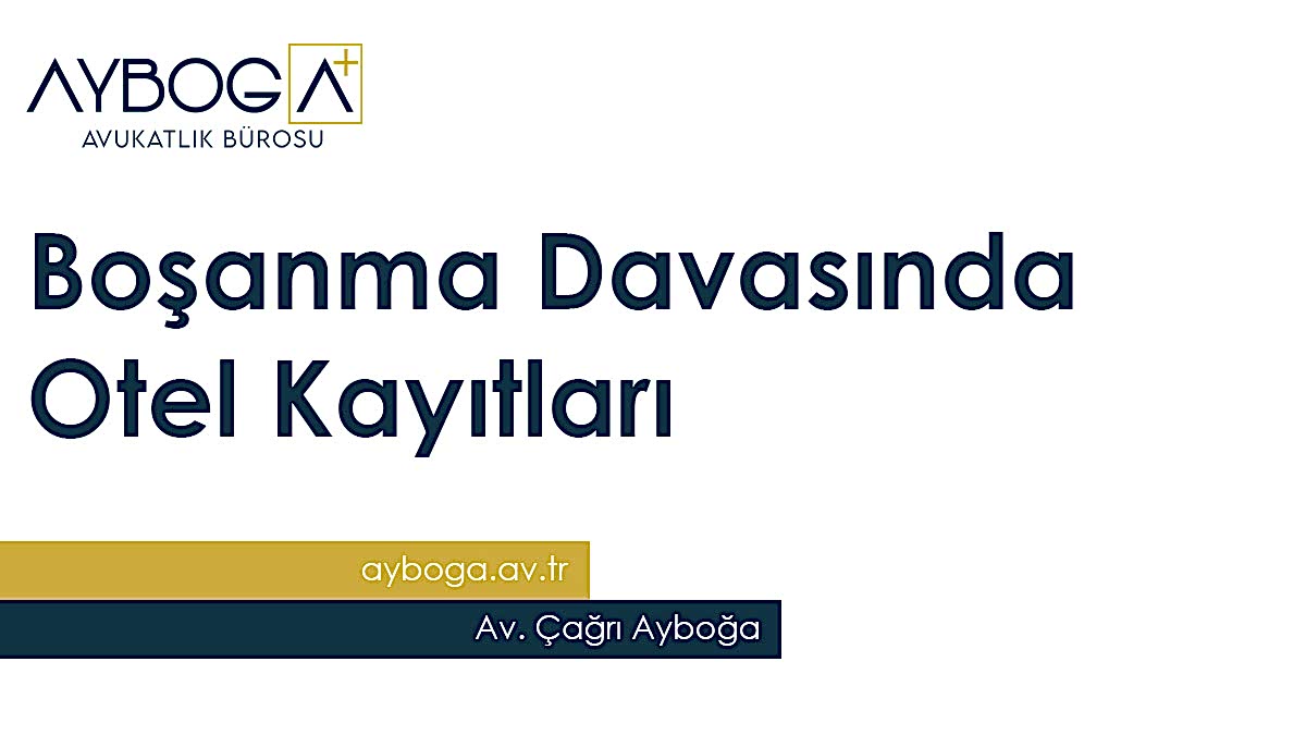 Boşanma Davasında Otel Kayıtları