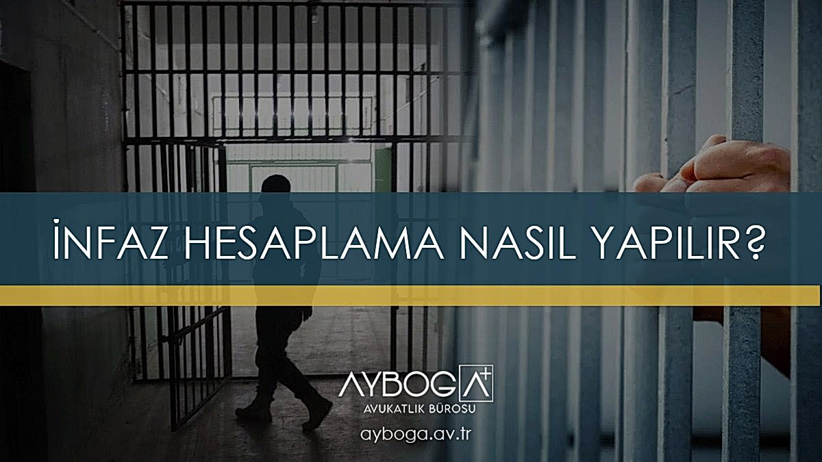 İnfaz Hesaplama NASIL yapılır Rehberi - Adım Adım