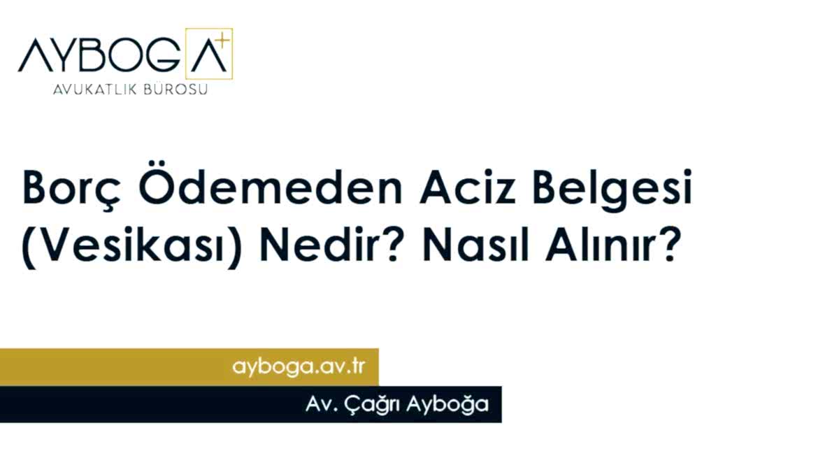 Borç Ödemeden Aciz Belgesi (Vesikası) Nedir? Nasıl Alınır?
