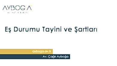 Eş Durumu Tayini ve Şartları 2025