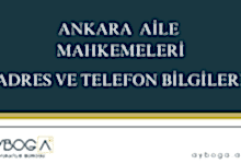 ANKARA AİLE MAHKEMELERİ ADRES TELEFON