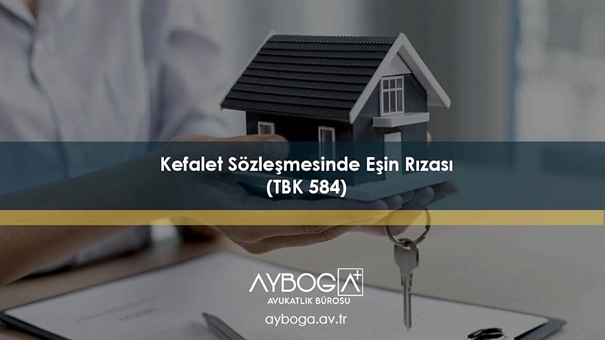 Kefalet Sözleşmesinde Eşin Rızası (TBK 584)