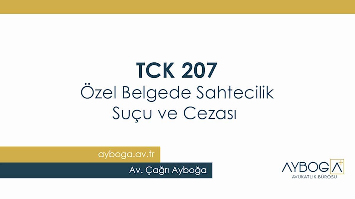 TCK 207 Özel Belgede Sahtecilik Suçu ve Cezası